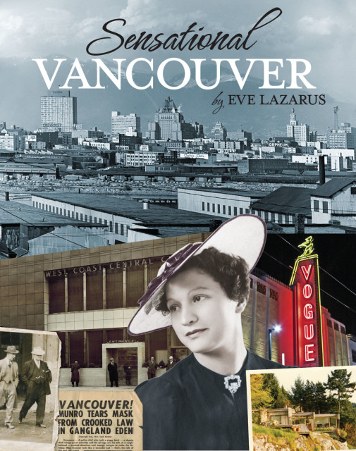 Sensational Vancouver, by Eve Lazarus, Anvil Press 2014